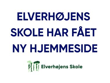 Elverhøjens Skoles nye hjemmeside